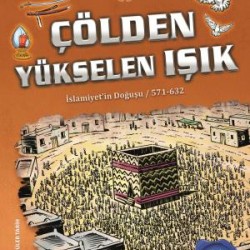 Çölden Yükselen Işık - Türk İslam Tarihi 3