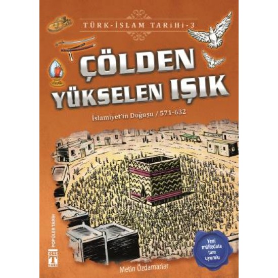 Çölden Yükselen Işık - Türk İslam Tarihi 3