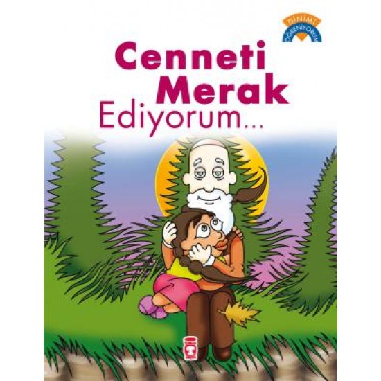 Cenneti Merak Ediyorum - Dinimi Öğreniyorum