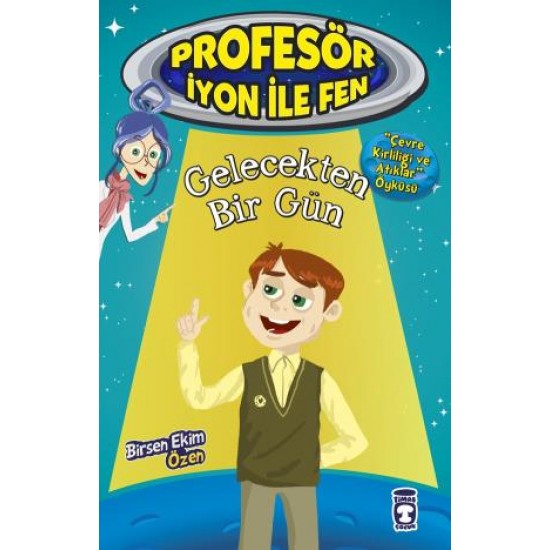 Gelecekten Bir Gün - Profesör İyon İle Fen 2 Gelecekten Bir Gün - Profesör İyon İle Fen 2