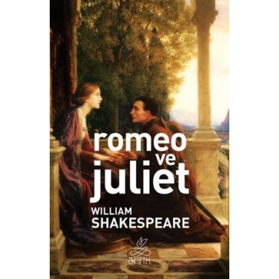 Romeo ve Juliet (Antik Dünya Klasikleri)