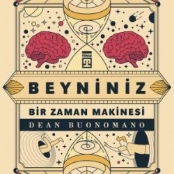 Beyniniz Bir Zaman Makinesi