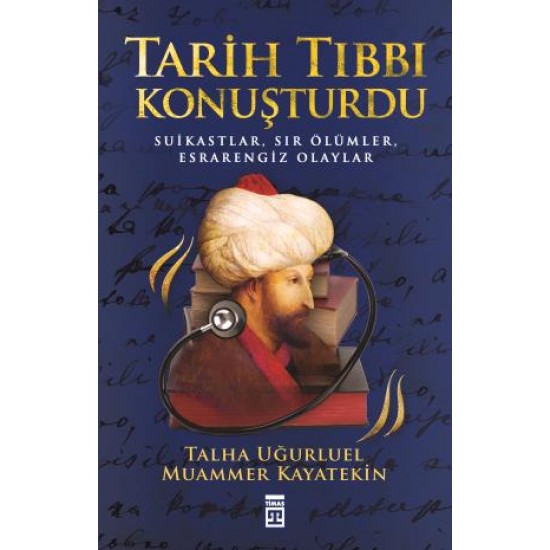 Tarih Tıbbı Konuşturdu 1 Tarih Tıbbı Konuşturdu 1