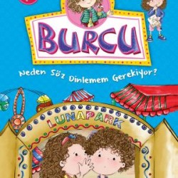 Burcu Neden Söz Dinlemem Gerekiyor? Burcu Neden Söz Dinlemem Gerekiyor?