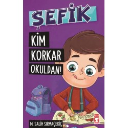 Şefik Kim Korkar Okuldan