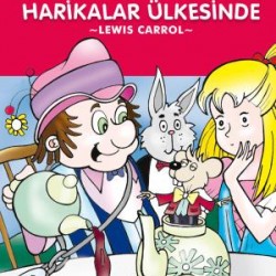 Alice Harikalar Ülkesinde (Çocuk Klasikleri)