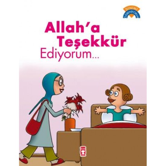 Allaha Teşekkür Ediyorum - Dinimi Öğreniyorum