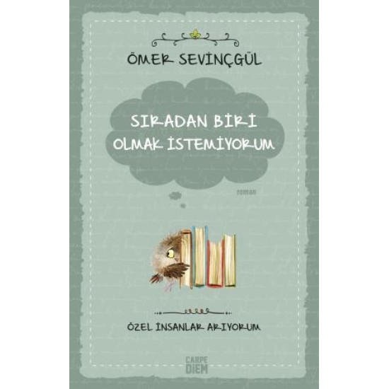 Sıradan Biri Olmak İstemiyorum