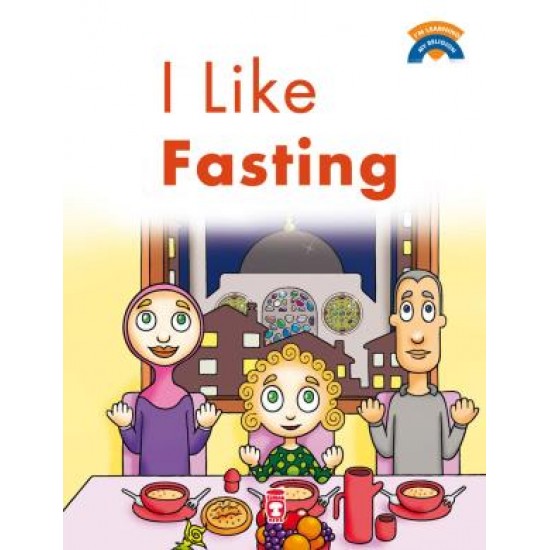 I Like Fasting - Oruç Tutmayı Seviyorum (İngilizce)