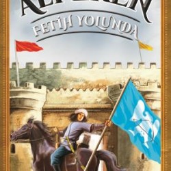 Alparslanın Akıncısı Alperen - Fetih Yolunda