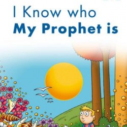 I Know Who My Prophet Is - Peygamberimin Kim Olduğunu Biliyorum (İngilizce)