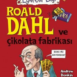Roald Dahl Ve Çikolata Fabrikası