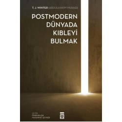Postmodern Dünyada Kıbleyi Bulmak