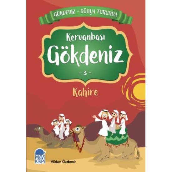 Kervanbaşı Gökdeniz 3 Kahire - Gökdeniz Dünya Turunda