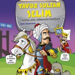 Yavuz Sultan Selim - Hayallere Sığmayan Padişah