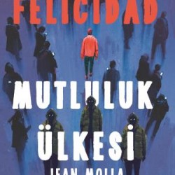Felicidad - Mutluluk Ülkesi