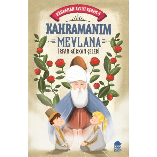 Kahramanım Mevlana - Kahraman Avcısı Kerem 5