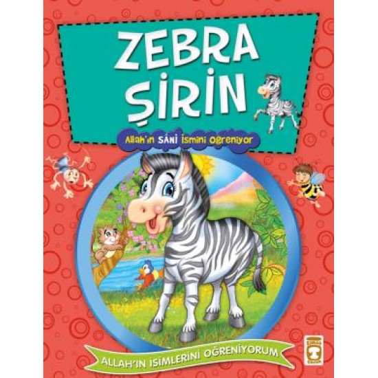 Zebra Şirin Allahın Sani İsmini Öğreniyor - Allahın İsimlerini Öğreniyorum 2