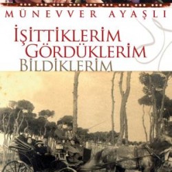 İşittiklerim Gördüklerim Bildiklerim