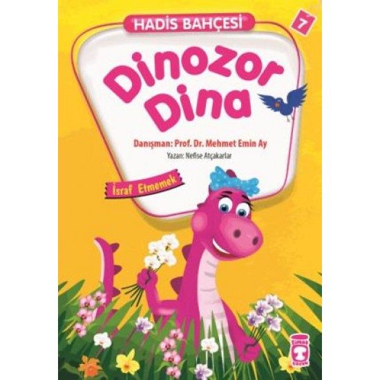 Dinozor Dina - Hadis Bahçesi 7 Dinozor Dina - Hadis Bahçesi 7