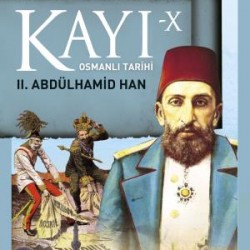 Kayı 10: II. Abdülhamid Han