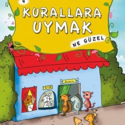 Kurallara Uymak Ne Güzel - Masallarla Görgü Kuralları 4