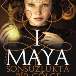 Sonsuzlukta Bir Gölge (Maya 1)