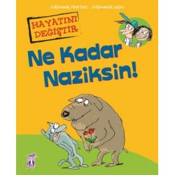Ne Kadar Naziksin - Hayatını Değiştir