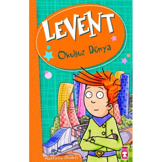 Levent Okulsuz Dünya - Levent ve Tayfası 1 Levent Okulsuz Dünya - Levent ve Tayfası 1