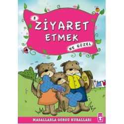Ziyaret Etmek Ne Güzel - Masallarla Görgü Kuralları 8