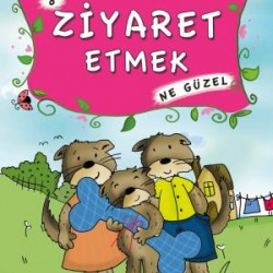 Ziyaret Etmek Ne Güzel - Masallarla Görgü Kuralları 8