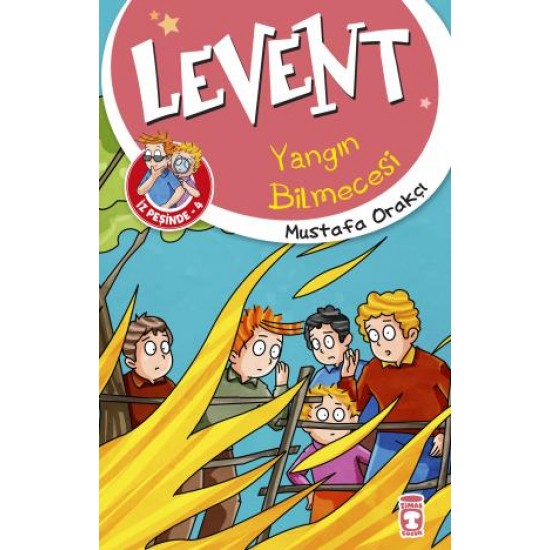 Levent Yangın Bilmecesi - Levent İz Peşinde 4 Levent Yangın Bilmecesi - Levent İz Peşinde 4