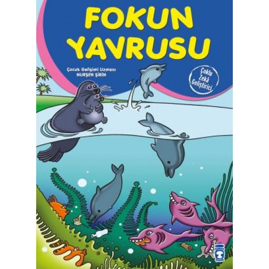 Fokun Yavrusu - Çoklu Zeka Geliştirici Masallar Fokun Yavrusu - Çoklu Zeka Geliştirici Masallar
