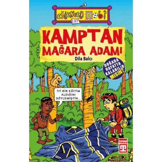 Kamptan Mağara Adamı Kamptan Mağara Adamı