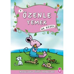 Özenle Yemek Ne Güzel - Masallarla Görgü Kuralları 9