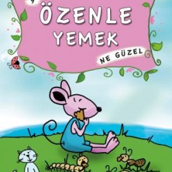 Özenle Yemek Ne Güzel - Masallarla Görgü Kuralları 9