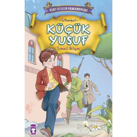 Küçük Yusuf - Kurtuluşun Kahramanları 1 (3) Küçük Yusuf - Kurtuluşun Kahramanları 1 (3)