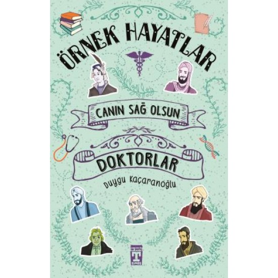 Canın Sağ Olsun Doktorlar - Örnek Hayatlar Canın Sağ Olsun Doktorlar - Örnek Hayatlar