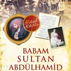 Babam Sultan Abdülhamid