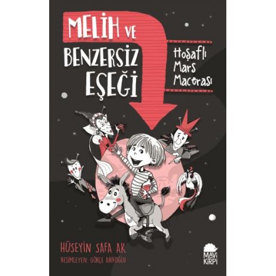 Melih Ve Benzersiz Eşeği - Hoşaflı Mars Macerası