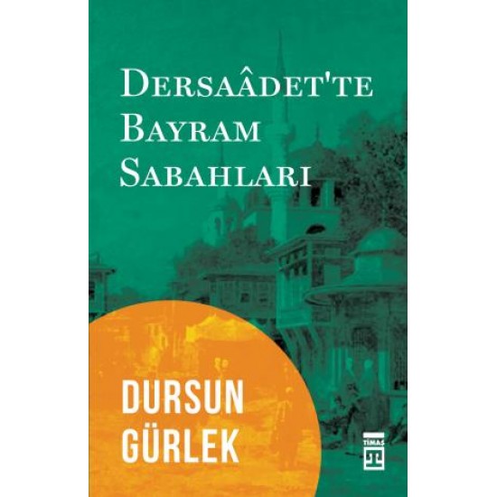 Dersaadet'te Bayram Sabahları Dersaadet'te Bayram Sabahları