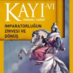 Kayı 6: İmparatorluğun Zirvesi ve Dönüş