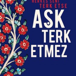 Aşk Terk Etmez