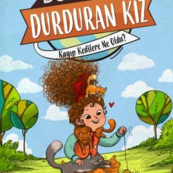 Kayıp Kedilere Ne Oldu? - Dünyayı Durduran Kız