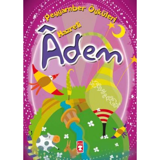 Hazreti Adem - Peygamber Öyküleri Hazreti Adem - Peygamber Öyküleri