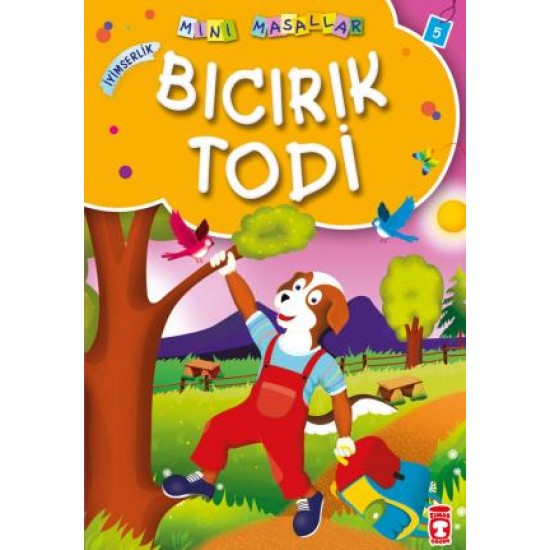 Bıcırık Todi - Mini Masallar 1 (5) Bıcırık Todi - Mini Masallar 1 (5)