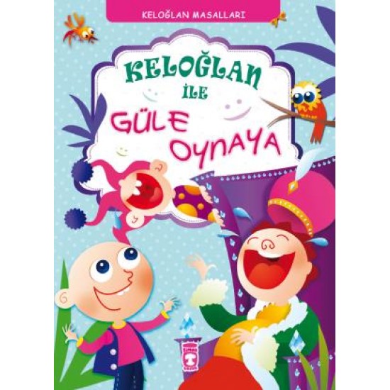Keloğlan İle Güle Oynaya Keloğlan İle Güle Oynaya