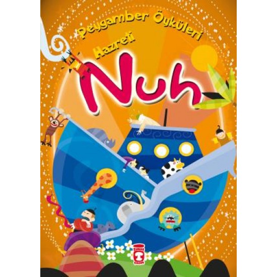 Hazreti Nuh - Peygamber Öyküleri Hazreti Nuh - Peygamber Öyküleri