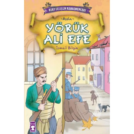 Yörük Ali Efe - Kurtuluşun Kahramanları 1 (9) Yörük Ali Efe - Kurtuluşun Kahramanları 1 (9)