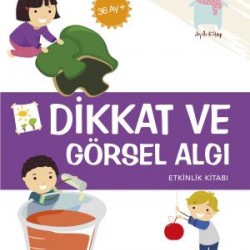 Dikkat ve Görsel Algı Etkinlik Kitabı 36 Ay +